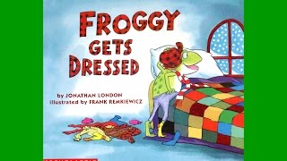 FROGGY GETS DRESSED by Jonathan London Grandma Anniis Storytime [upl. by Bak]