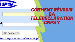 Comment Réussir sa Télédéclaration CNPS [upl. by Corena]