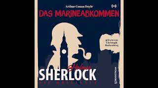 Sherlock Holmes Die Klassiker  Das Marineabkommen Komplettes Hörbuch [upl. by Aniluap562]