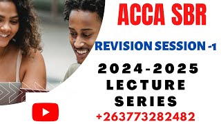 ACCA SBR Int Revision 1 2024  2025 Exams [upl. by Ocsinarf]