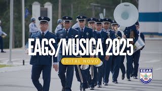 EDITAL NOVO EAGS MÚSICA 2025  CONCURSO PARA SARGENTO MÚSICO DA AERONÁUTICA [upl. by Obaza]