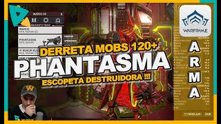 Warframe  Phantasma Arma Primaria para você derreter seus inimigos no Steel Path 120 Dicas [upl. by Eimam257]