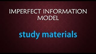 IMPERFECT INFORMATION MODEL isidsejnumsqeigidrentrancestudy materials [upl. by Adnovoj]