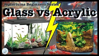 Aquarium Tanks Glass versus Acrylic  Aquariums Beginners Series  Episode 002 [upl. by Shirk228]