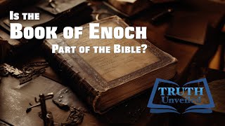 Is the Book of Enoch Part of the Bible [upl. by Anneliese]