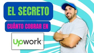 Cuánto cobrar en Upwork para trabajar desde casa por internet y ganar dinero [upl. by Salman]