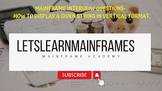 Mainframe Interview question how to display a given string in vertical format [upl. by Ewell686]