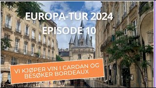 Film 1024  Europareise ep 10  Vi kjøper vin i Cardan og besøker Bordeaux [upl. by Dinesh]