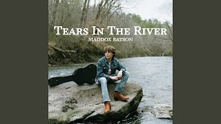 Tears in the river Maddox Batson Audio [upl. by Strickman]