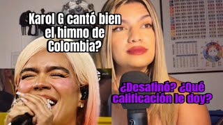 SOPRANO COLOMBIANA ANALIZA A KAROL G cantando el himno de Colombia 🇨🇴 [upl. by Adnilev]