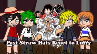 Past Straw Hats React to Luffy Future  One piece [upl. by Nahtnamas]