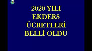 2020 EKDERS ÜCRETLERİ BELLİ OLDU [upl. by Emilia]