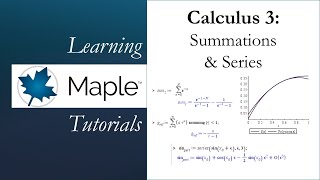 Learning Maple Calculus 3  Summations amp Series [upl. by Seabrook]