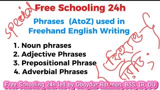 Noun Phrases। Adjective Phrases। Adverbial phrases। Prepositional Phrases। Freehand English writing [upl. by Carling]