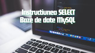 Baze de date MySQL  Instructiunea SELECT [upl. by Lauber]