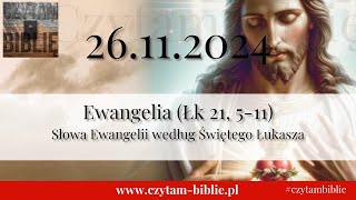 🗓️ 26112024  EWANGELIA NA DZIŚ  Łk 21 511 Słowa Ewangelii według Świętego Łukasza [upl. by Lekram]