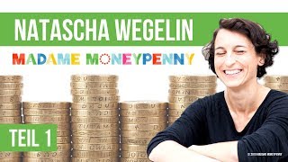 Natascha Wegelin ist Madame Moneypenny  Expertin für finanzielle Unabhängigkeit [upl. by Naujad]