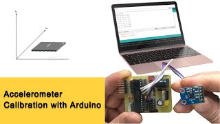 Calibrate the Orientation of ADXL345 Accelerometer with Arduino [upl. by Aholah]