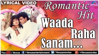 Waada Raha Sanam Lyrical Video Song  Khiladi  Akshay Kumar amp Ayesha Jhulka [upl. by Tricia]