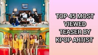 TOP 45 MOST VIEWED TEASER SONG BY KPOP ARTISTS OF ALL TIME  JANUARY 2021 [upl. by Adnohs]