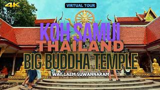 Explore Koh Samuis Stunning Big Buddha Temple In 4k  Virtual Walking Tour At Wat Laem Suwannaram [upl. by Yeslaehc705]