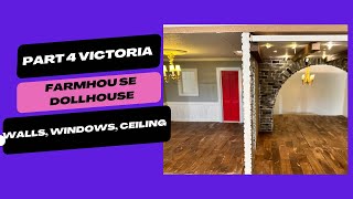 Part 4 putting together the Victoria Farmhouse Dollhouse kit… Walls Windows amp Ceiling [upl. by Sussman]