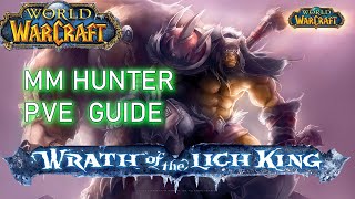 WOTLK  Hunter Guide PVE [upl. by Ruenhcs740]