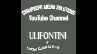 ULIFONTINI  SERENJE KALINDULA BAND [upl. by Cromwell]