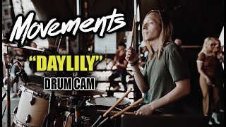 Movements  Daylily  Drum Cam LIVE [upl. by Hamel]