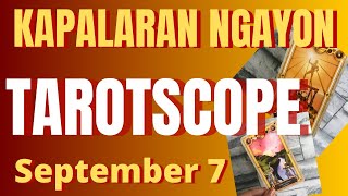 Horoscope for Today  DAILY TAROT September 07 2024  Kapalaran Ngayong Araw Tagalog Tarot Reading [upl. by Efram]