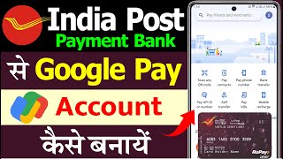 india post payment bank se google pay kaise banaye  ippb se google pay account kaise banaye [upl. by Gaivn253]