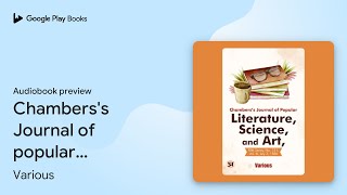 Chamberss Journal of popular literature… by Various · Audiobook preview [upl. by Henriha]