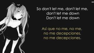 Nightcore  Dont Let Me Down The Chainsmokers Ft Daya Sub Español  Lyrics [upl. by Ehrenberg756]