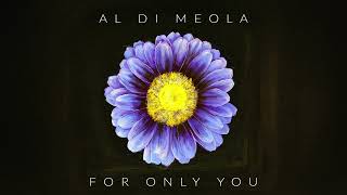 Al Di Meola For Only You Official Video [upl. by Otrebron]