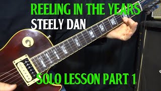 how to play quotReelin in the Yearsquot by Steely Dan  guitar lesson solos and fills part 1 [upl. by Enrol104]