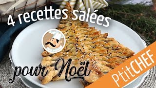 Top 4 de nos meilleures recettes salées pour Noël 2018  Ptitchefcom [upl. by Noreen]