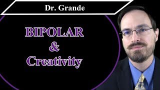 Bipolar Disorder and Creativity [upl. by Tsenre390]