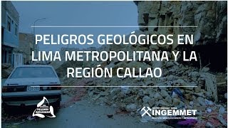 Peligros Geológicos en Lima Metropolitana y la Región Callao [upl. by Gotthard]