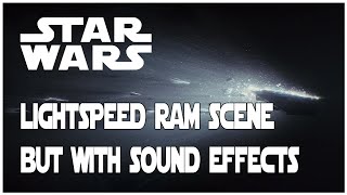 Star Wars TLJ  Lightspeed Ram Sound Design [upl. by Feirahs]