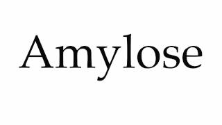 How to Pronounce Amylose [upl. by Warfore445]