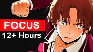 How to Focus 12 Hours a Day like Ayanokoji [upl. by Naoh760]