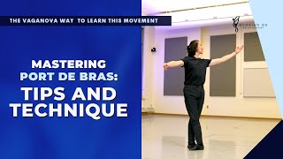 Mastering Port de Bras Tips and Techniques for Perfecting Your Arm Movements in Ballet [upl. by Brawner]