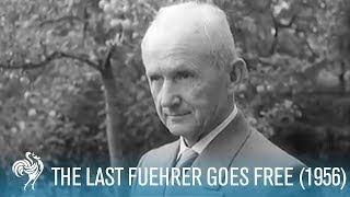 The Last Fuehrer Goes Free Nazi War Criminal 1956  British Pathé [upl. by Efthim]