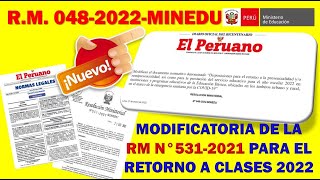 ¡LO ULTIMO MODIFICAN RMN°5312021MINEDU SOBRE EL RETORNO A CLASES 2022 [upl. by Nalrah]