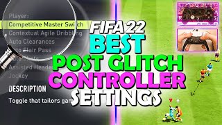 THE BEST POST GLITCH CONTROLLER SETTINGS IN FIFA 22  FIFA 22 PRO CONTROLLER SETTINGS [upl. by Canter]