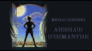 Michal Gizinski On Absolue DOsmanthe by Perris Monte Carlo [upl. by Yrdua622]