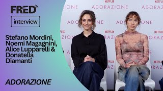 Intervista Stefano Mordini Noemi Magagnini Alice Lupparelli amp Donatella Diamanti  ADORAZIONE [upl. by Lekcar]