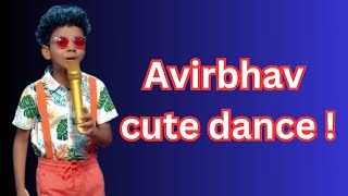 Super star Avirbhav cute dance performance [upl. by Schroer]