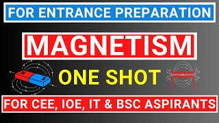 Magnetism One Shot Video  Entrance Preparation  Physics  CEE  IOE  IT  BSc [upl. by Norehc362]