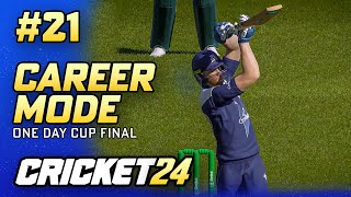 ONE DAY CUP FINAL  CRICKET 24 CAREER MODE 21 [upl. by Emanuel324]